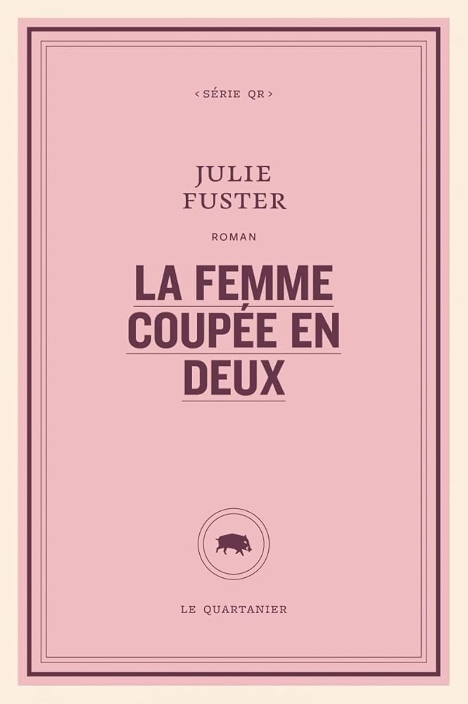 La femme coupée en deux par Julie Fuster