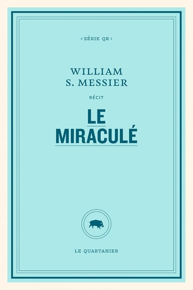 Le miraculé livre William S. Messier