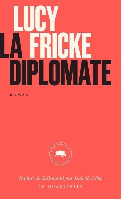 La diplomate Lucy Fricke