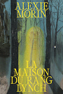 La maison du rang Lynch par Alexie Morin