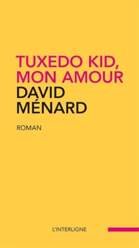 Tuxedo Kid, mon amour par David Ménard