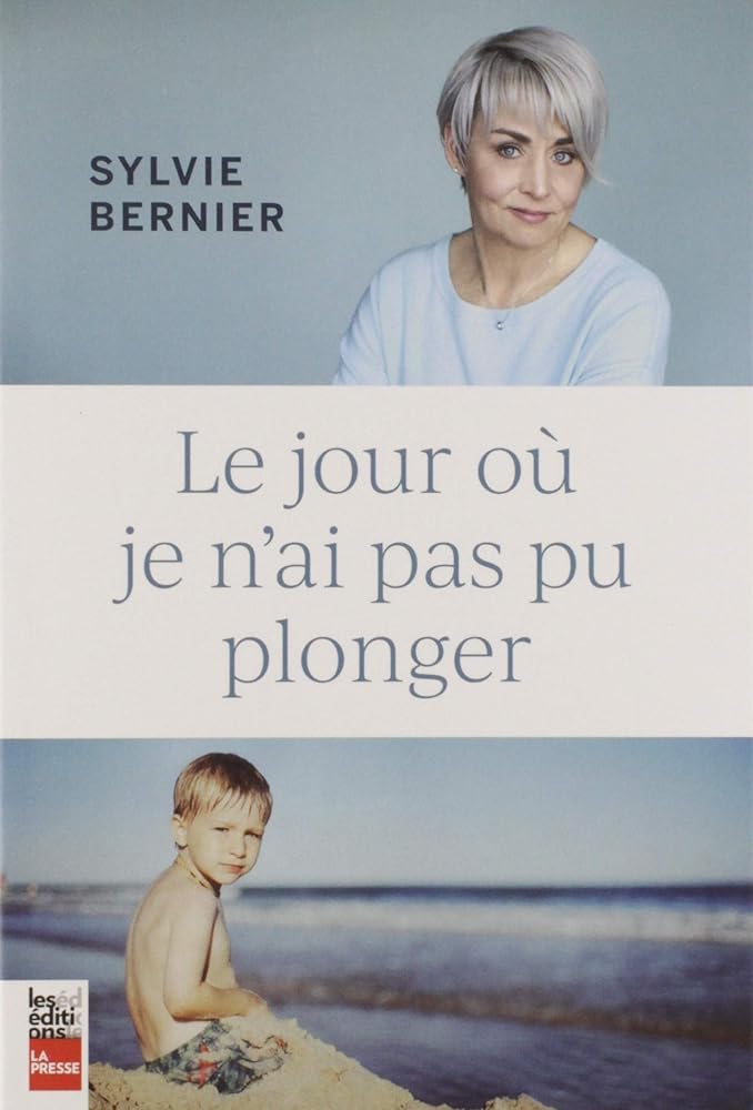 Je jour où je n'ai pas pu plonger Sylvie Bernier