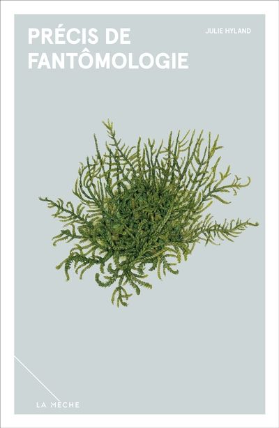 Précis de fantômologie par Julie Hyland