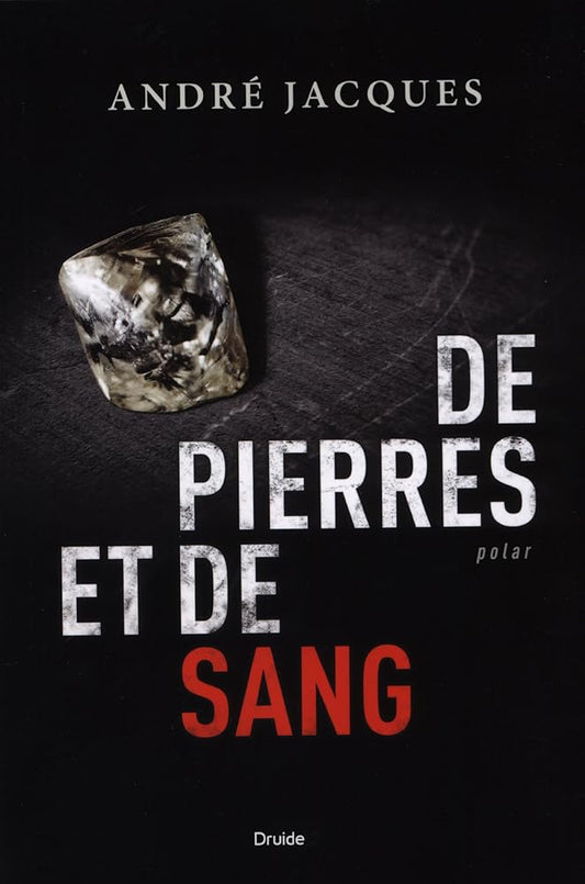 De pierres et de sang par André Jacques