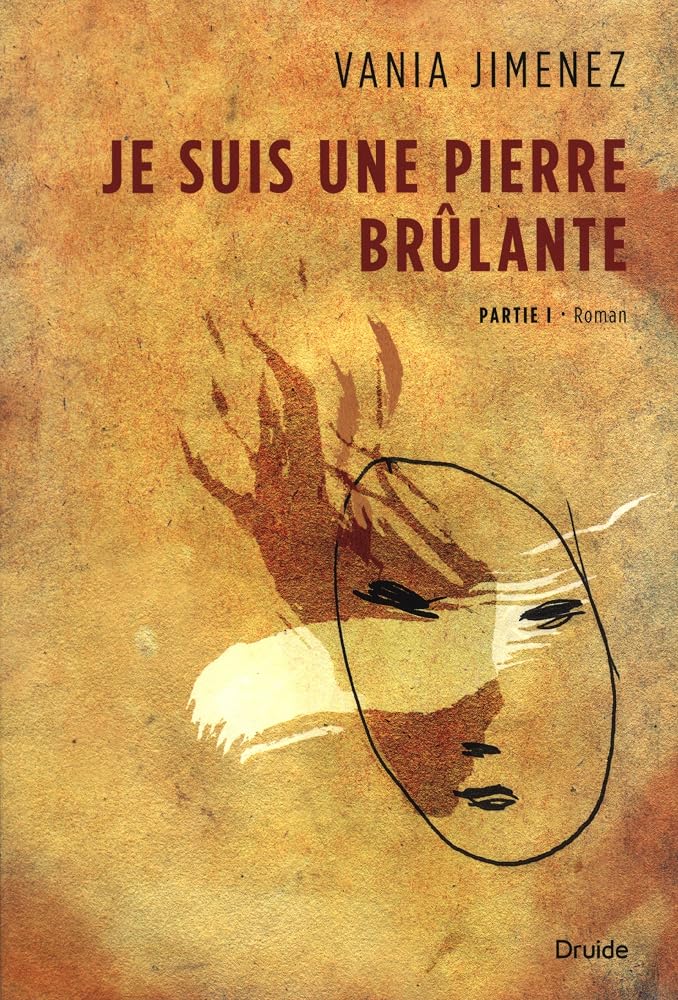 Je suis une pierre brûlante par Vania Jimenez