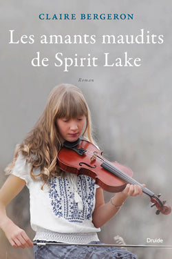 Les amants maudits de Spirit Lake par Claire Bergeron