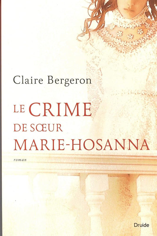 Le Crime de Soeur Marie-Hosanna par Claire Bergeron