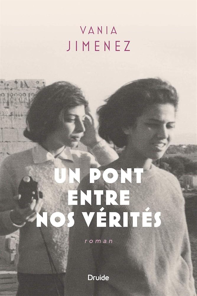 Un pont entre nos vérités par Vania Jimenez