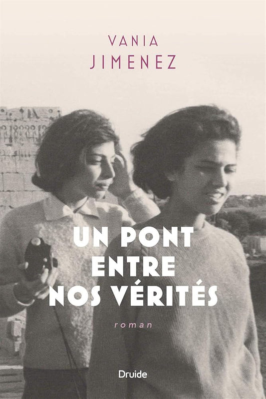 Un pont entre nos vérités par Vania Jimenez