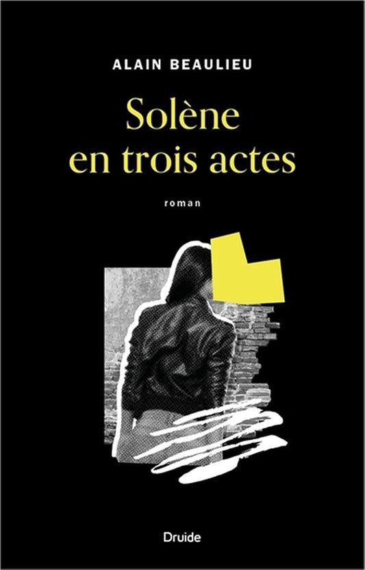 Solène en trois actes livre Alain Beaulieu