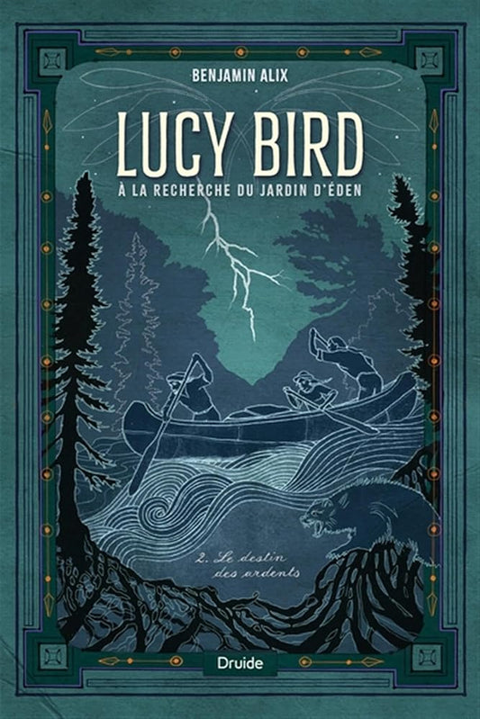 Lucy Bird à la recherche du jardin d'Éden, tome 2 : Le destin des ardents Benjamin Alix