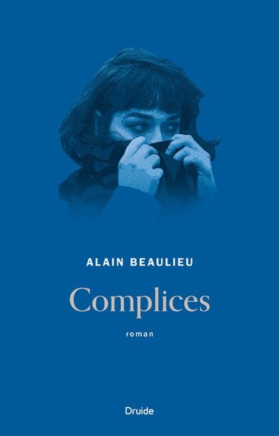 Complices par Alain Beaulieu