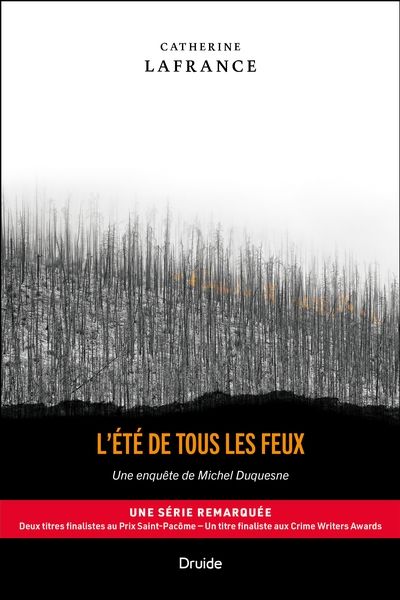 L'été de tous les feux : Une enquête de Michel Duquesne par Catherine Lafrance