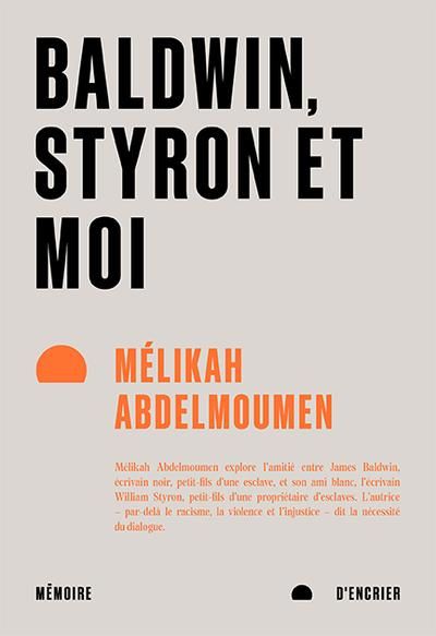 Baldwin, Styron et moi par Mélikah Abdelmoumen