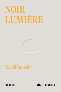 Noir lumière David Bouchet