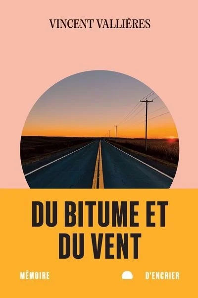 Du bitume et du vent livre Vincent Vallières