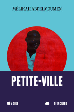 Petite-Ville livre Mélikah Abdelmoumen