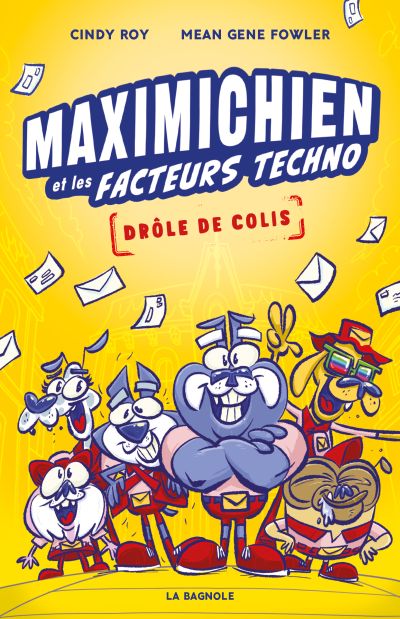 Maximichien et les facteurs techno, t. 1 : Drôle de colis par Cindy Roy