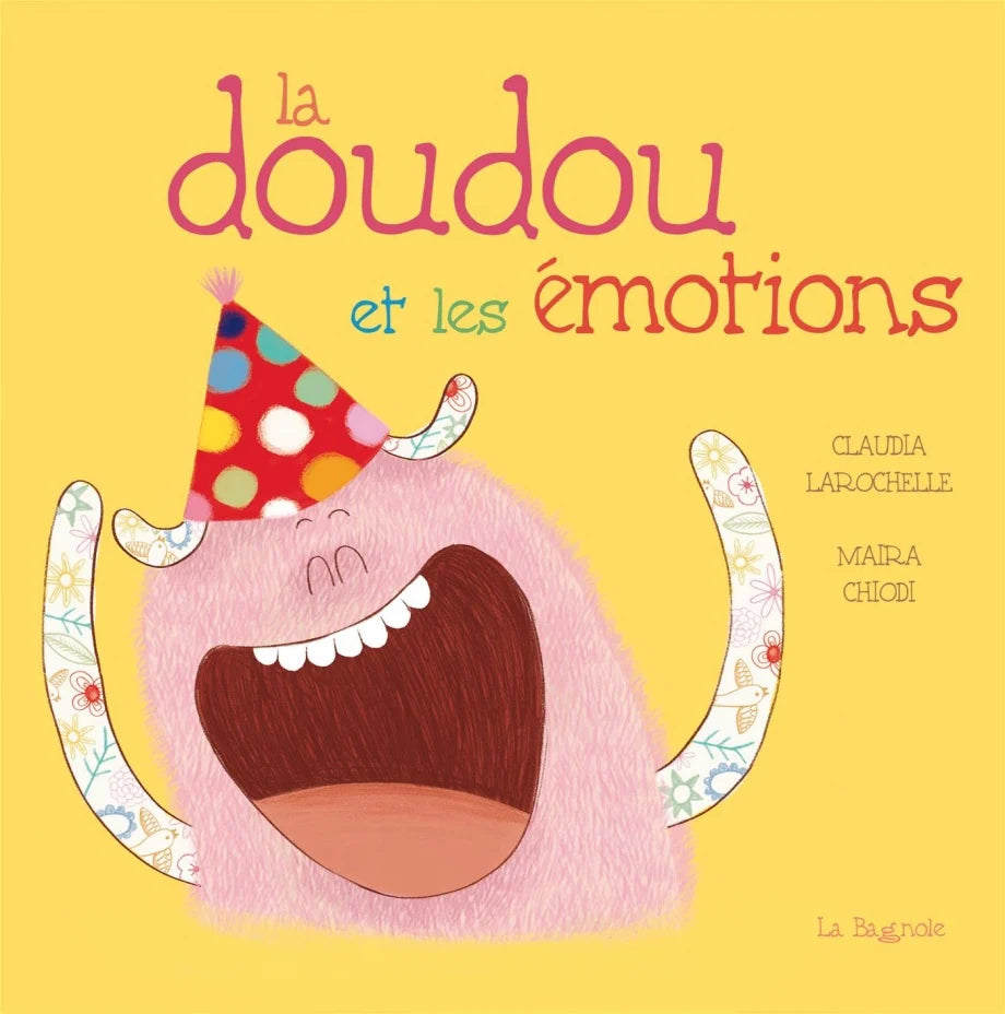 La doudou et les émotions Claudia Larochelle Maira Chiodi