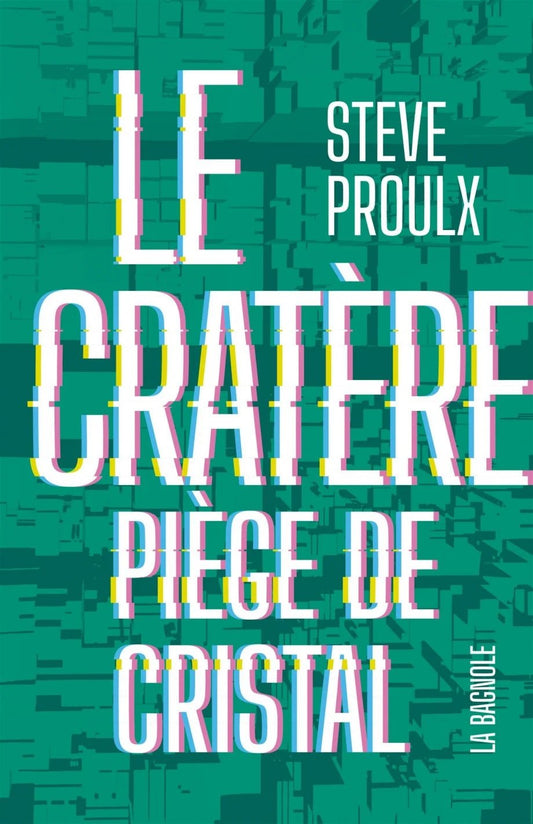 Le Cratère, tome 1 : Piège de cristal