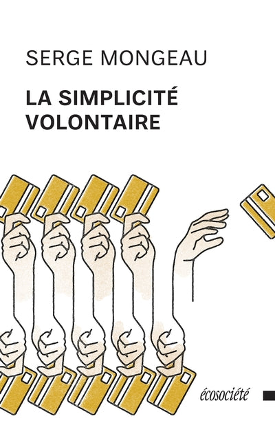 La simplicité volontaire par Serge Mongeau