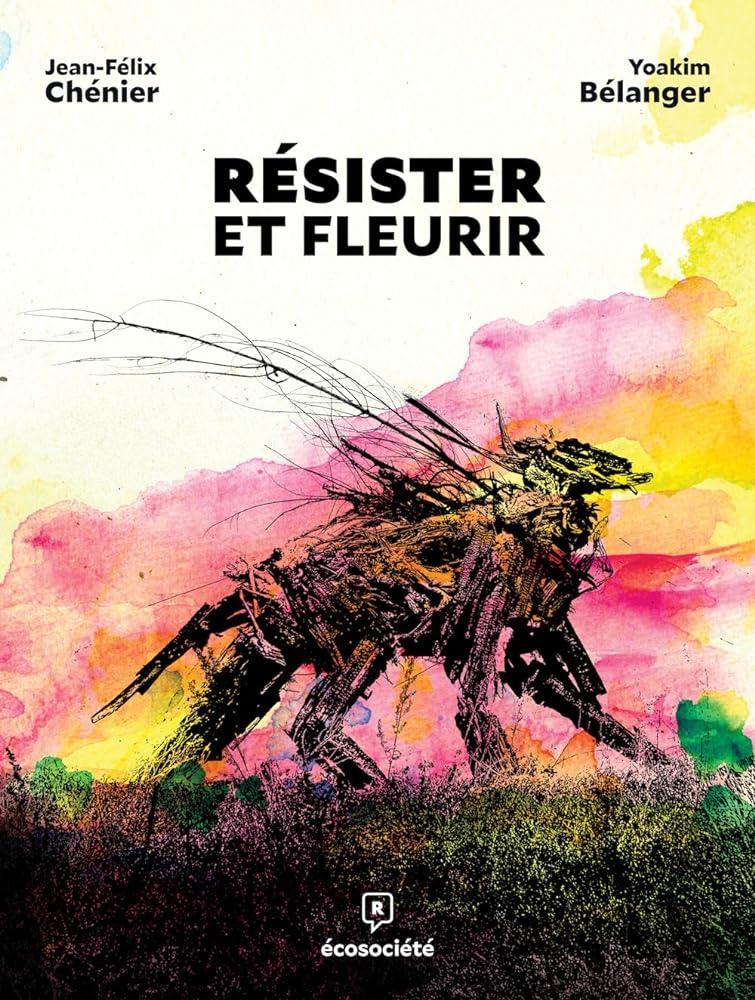 Résister et fleurir par Jean-Félix Chénier