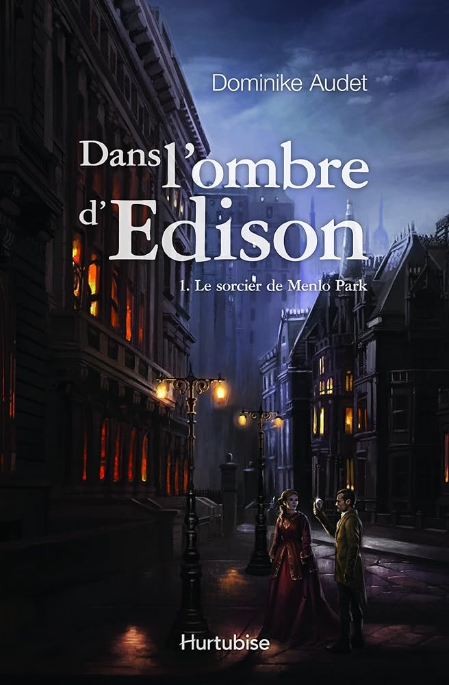 Dans l'ombre d'Edison, tomes 1 et 2 livres Dominike Audet