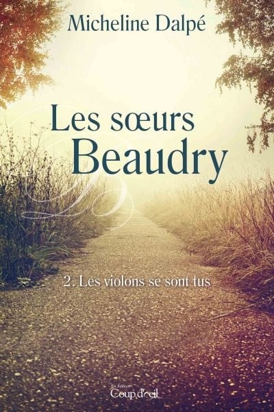 Les soeurs Beaudry, tomes 1 et 2