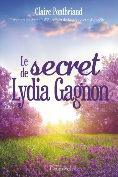 Le secret de Lydia Gagnon livre Claire Pontbriand