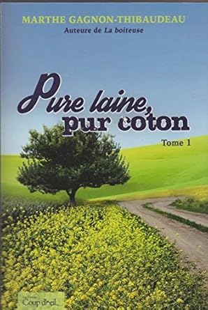 Pure laine, pur coton couverture livre Marthe Gagnon-Thibaudeau