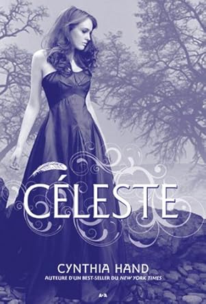 Céleste, tome 1 : Céleste Cynthia Hand