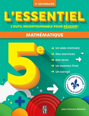 L'essentiel 5e secondaire - Mathématique par Jean-François Bédard