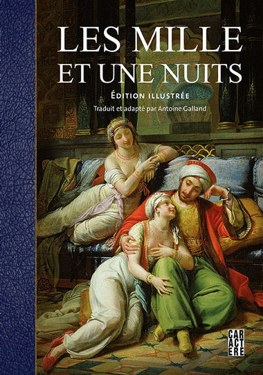 Les mille et une nuits, traduit et adapté par Antoine Galland 