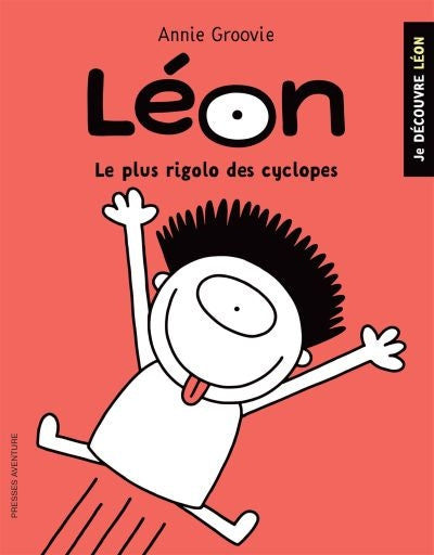 Je découvre Léon - Le plus rigolo des cyclopes par Annie Groovie