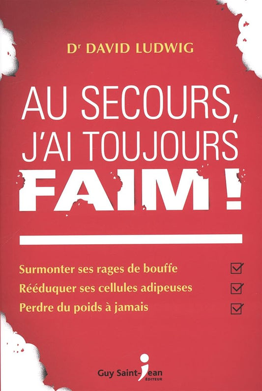 Au secours, j'ai toujours faim ! livre David Ludwig