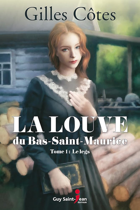 La louve du Bas-Saint-Maurice, tome 1 : Le legs livre Gilles Côtes