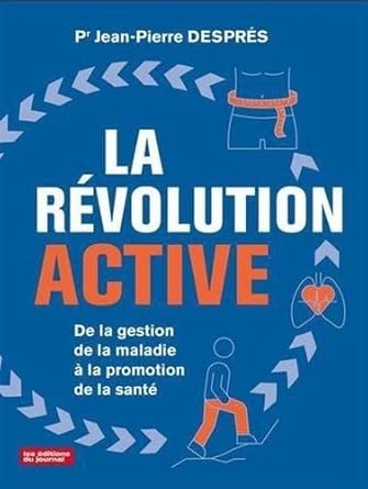 La révolution active : De la gestion de la maladie à la promotion de la santé par Jean-Pierre Després