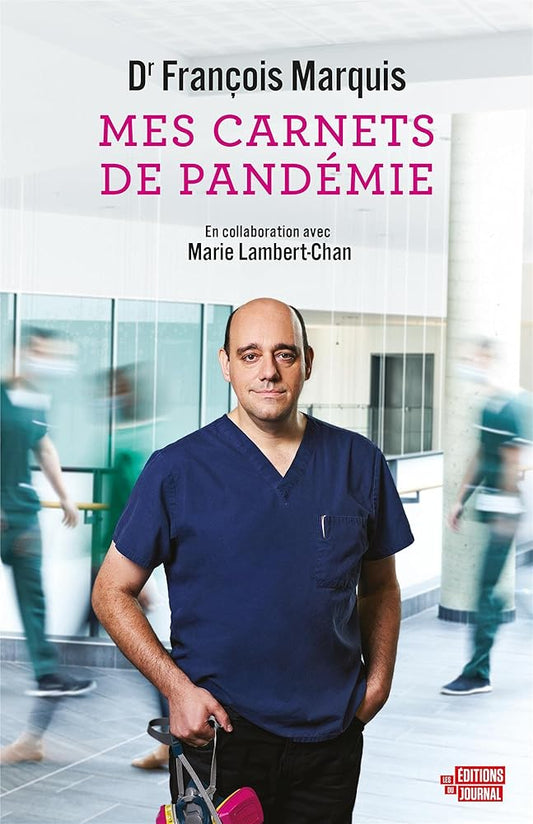 Mes carnets de pandémie Dr François Marquis