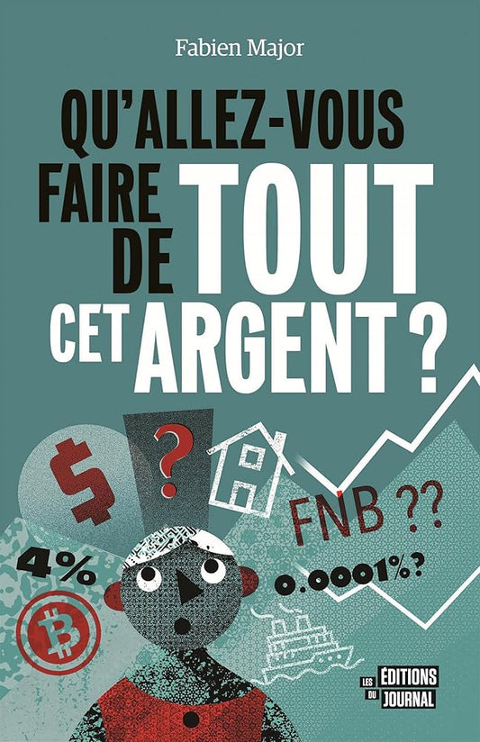 Qu'allez-vous faire de tout cet argent ? Fabien Major