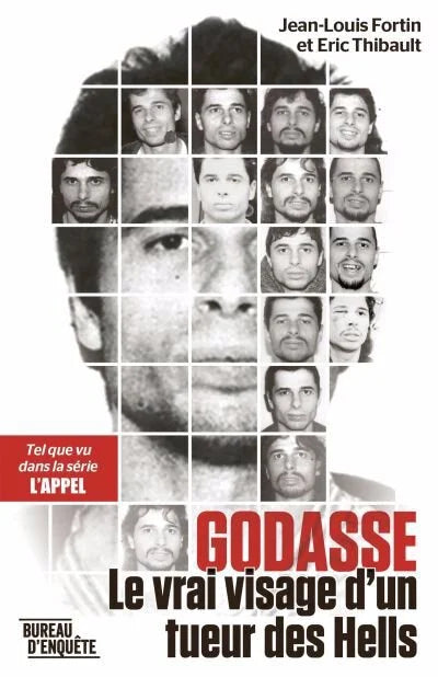 Godasse : Le vrai visage d'un tueur des Hells par Jean-Louis Fortin et Éric Thibault