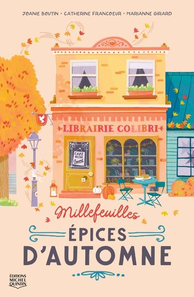 Épices d'automne par Joanie Boutin, Catherine Francoeur, Marianne Girard