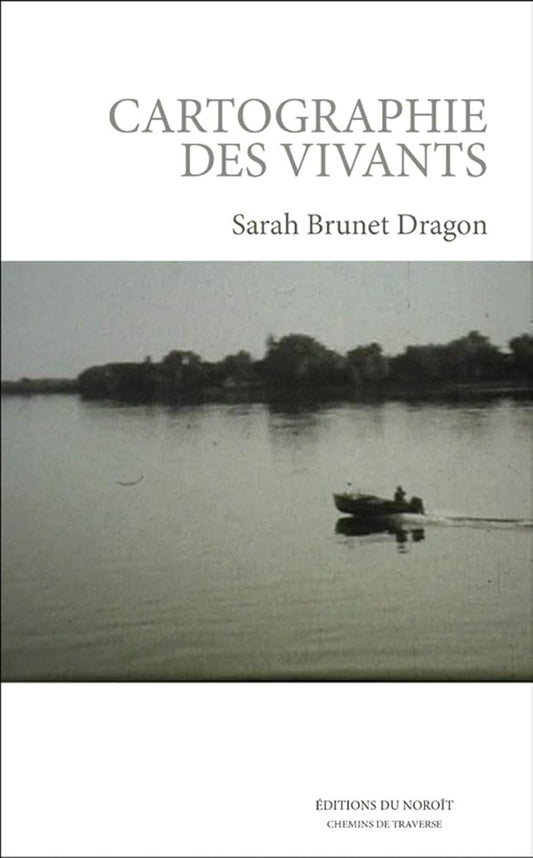 Cartographie des vivants Sarah Brunet Dragon
