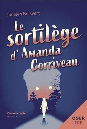 Le sortilège d'Amanda Corriveau par Jocelyn Boisvert