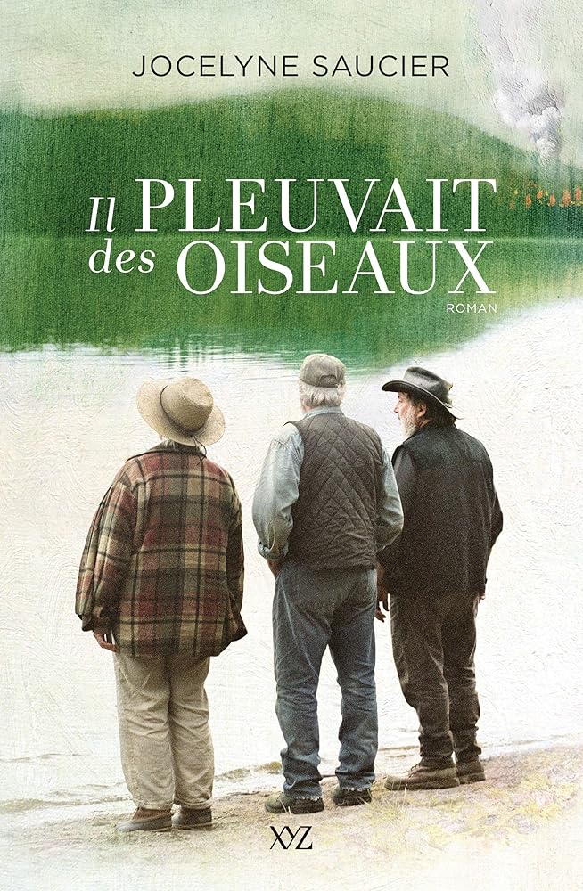 Il pleuvait des oiseaux par Jocelyne Saucier