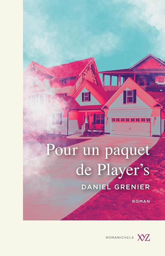 Pour un paquet de Player's par Daniel Grenier