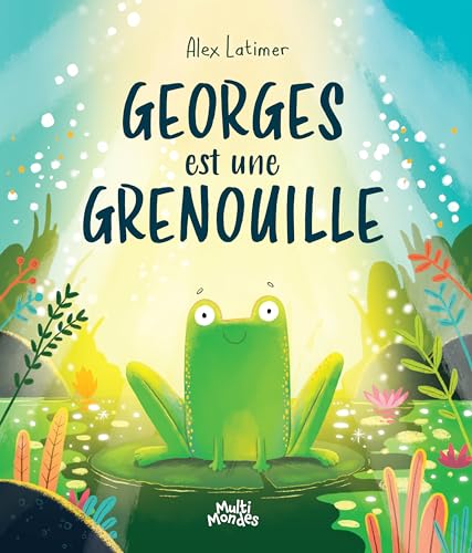 Georges est une grenouille par Alex Latimer