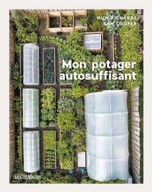 Mon potager autosuffisant Sam Cooper et Huw Richards