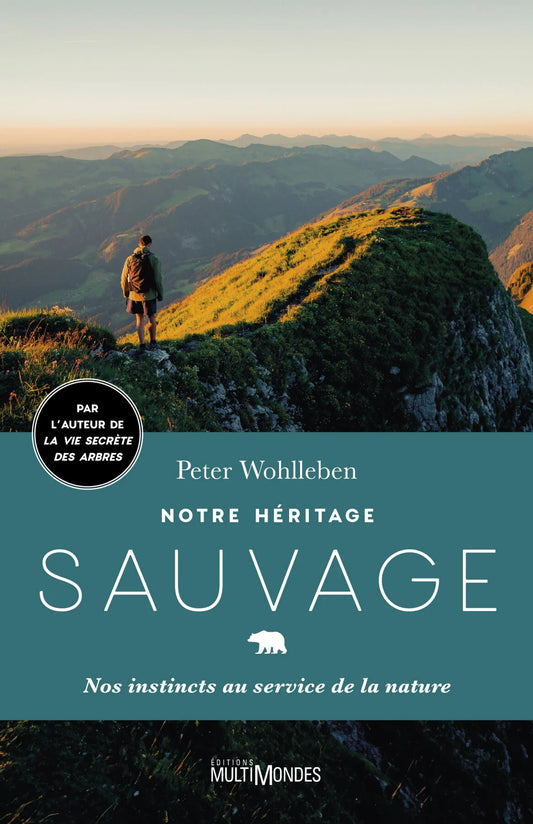 Notre héritage sauvage Peter Wohlleben
