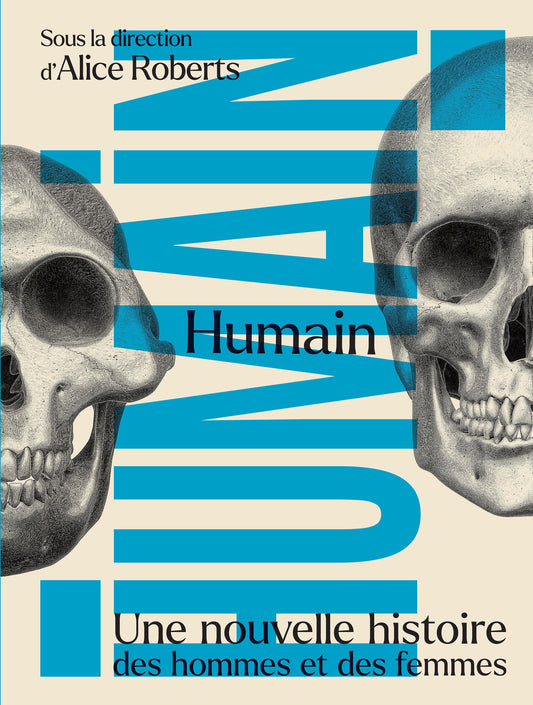 Humain : Une nouvelle histoire des hommes et des femmes par Alice Roberts