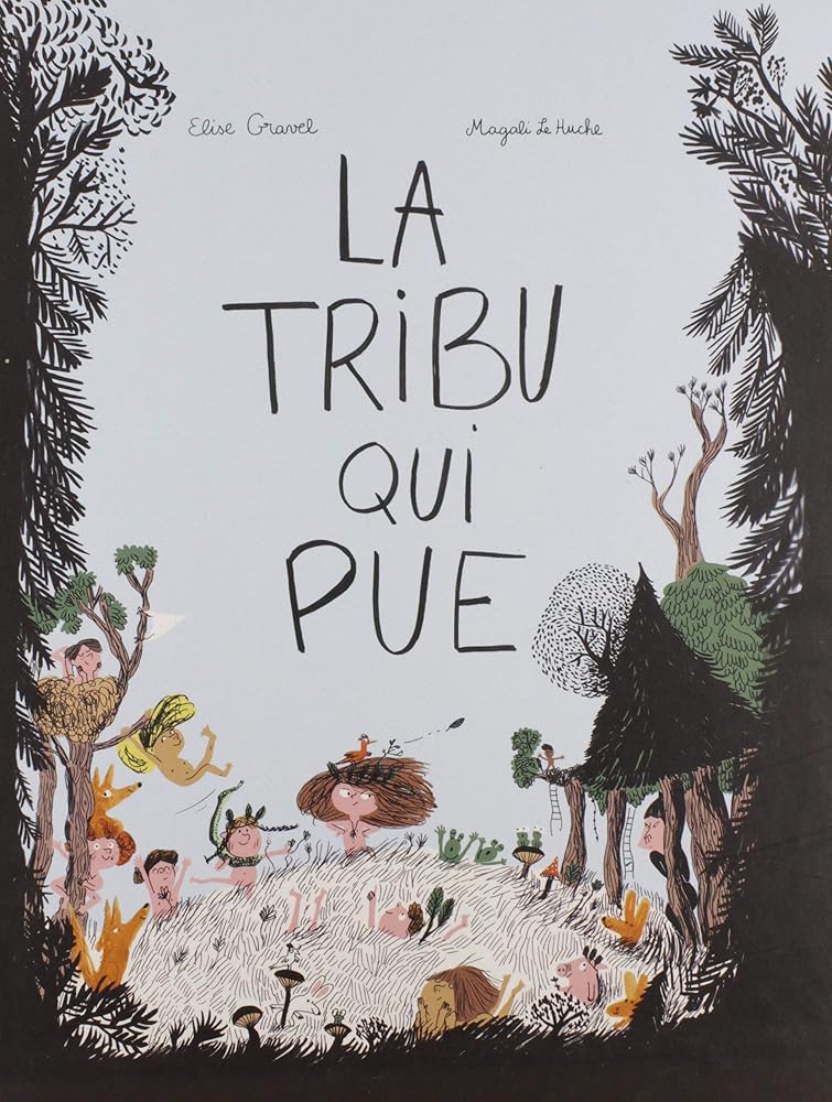 La tribu qui pue par Élise Gravel